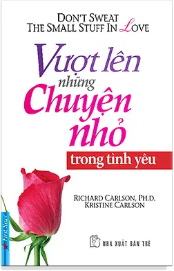 Vượt Lên Những Chuyện Nhỏ Trong Tình Yêu