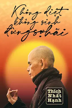 Không Diệt Không Sinh Đừng Sợ Hãi