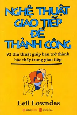 Nghệ Thuật Giao Tiếp Để Thành Công
