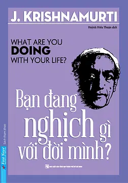Bạn Đang Nghịch Gì Với Đời Mình?